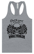 Load image into Gallery viewer, Be the Whole Problem Women's Racerback Tank
