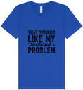 Load image into Gallery viewer, Sounds like My Husbands Problem Unisex V-Neck Shirt
