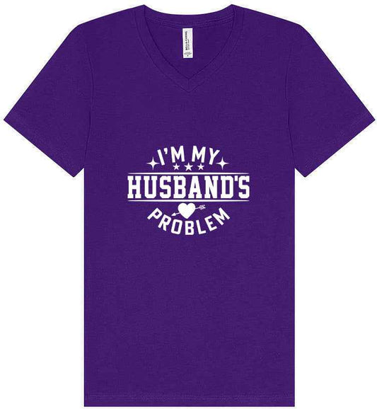 I'm My Husband's Problem Unisex V-Neck Shirt