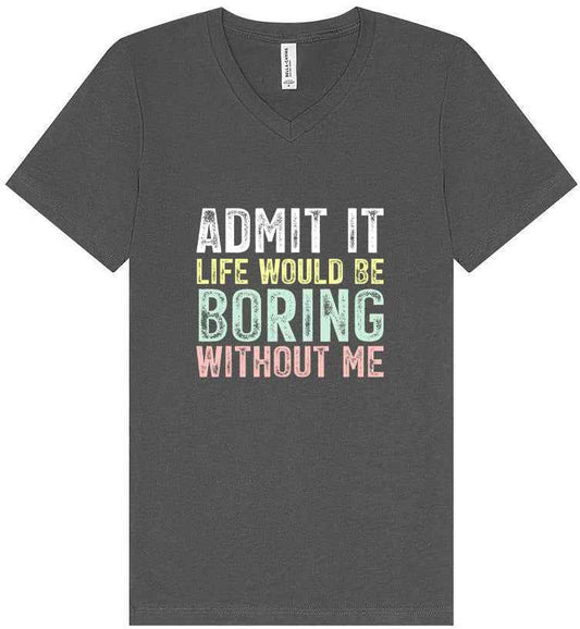 Retro Life Would Be Boring Unisex V-Neck Shirt