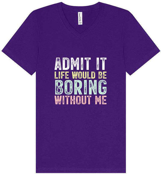 Retro Life Would Be Boring Unisex V-Neck Shirt