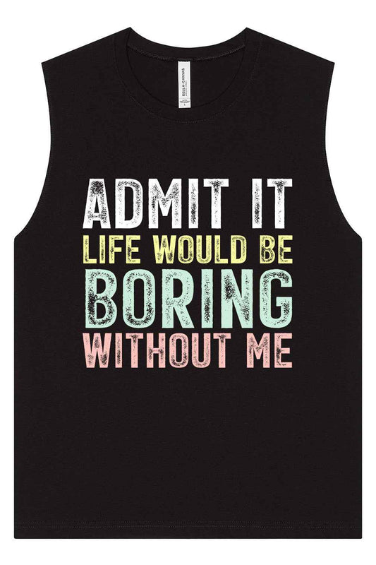 Retro Life Would Be Boring Muscle Tank