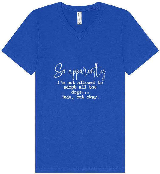 Apparently I'm Not Allowed... Unisex V-Neck Shirt