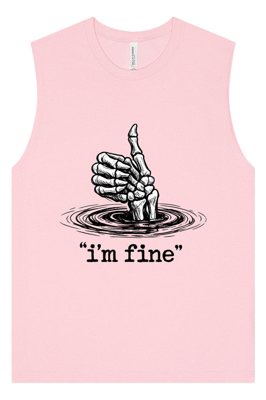 I'm Fine Muscle Tank
