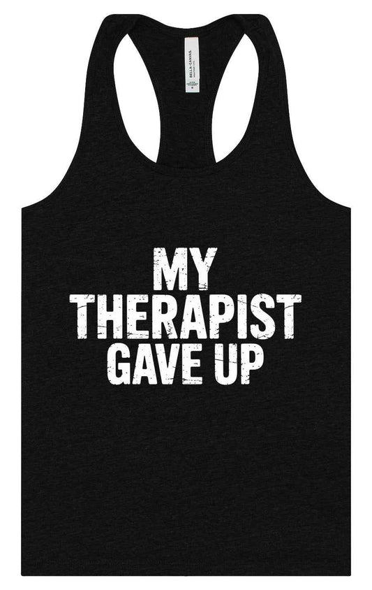 My Therapist Gave Up Women's Racerback Tank