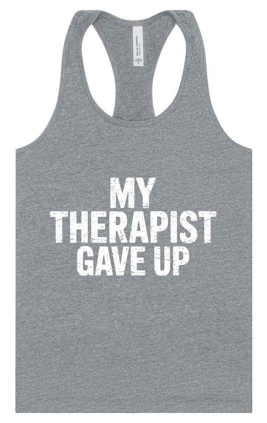 My Therapist Gave Up Women's Racerback Tank