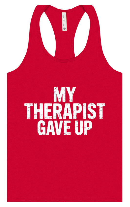 My Therapist Gave Up Women's Racerback Tank