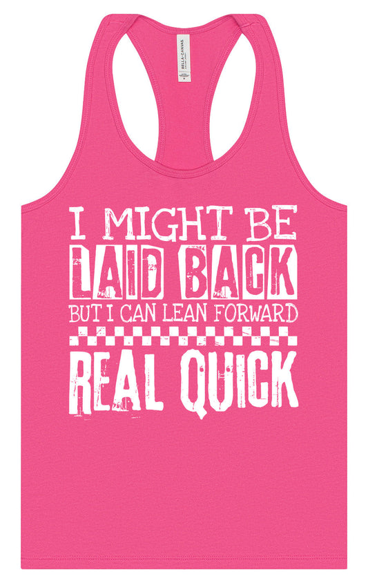 I Might Be Laid Back... Women's Racerback Tank