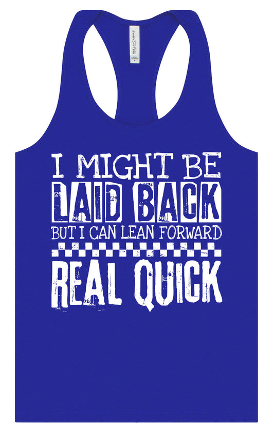 I Might Be Laid Back... Women's Racerback Tank