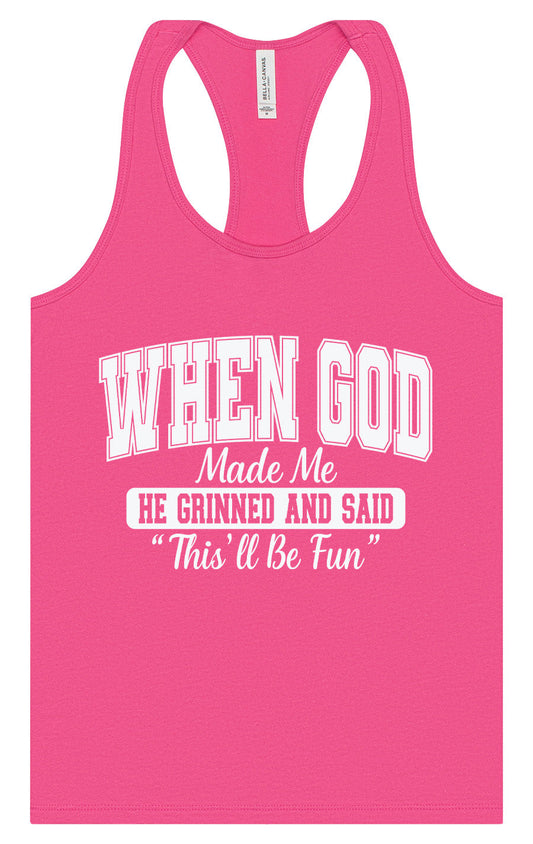 God Said "This'll Be Fun" Women's Racerback Tank