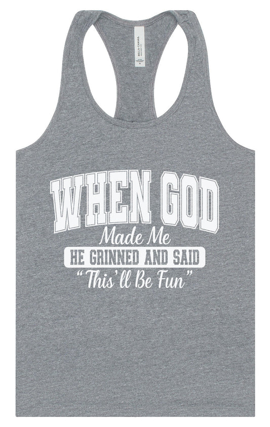 God Said "This'll Be Fun" Women's Racerback Tank