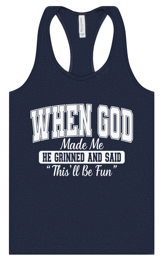 God Said "This'll Be Fun" Women's Racerback Tank