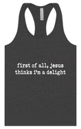 Load image into Gallery viewer, Jesus Thinks I'm a Delight Women's Racerback Tank
