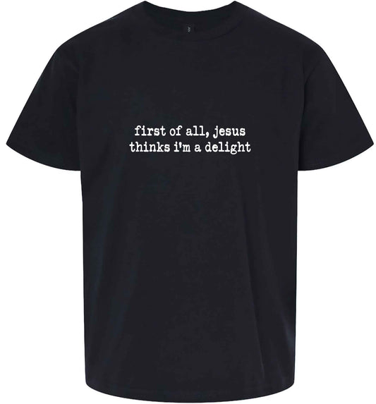 Jesus Thinks I'm a Delight Children's Gildan Soft Shirt