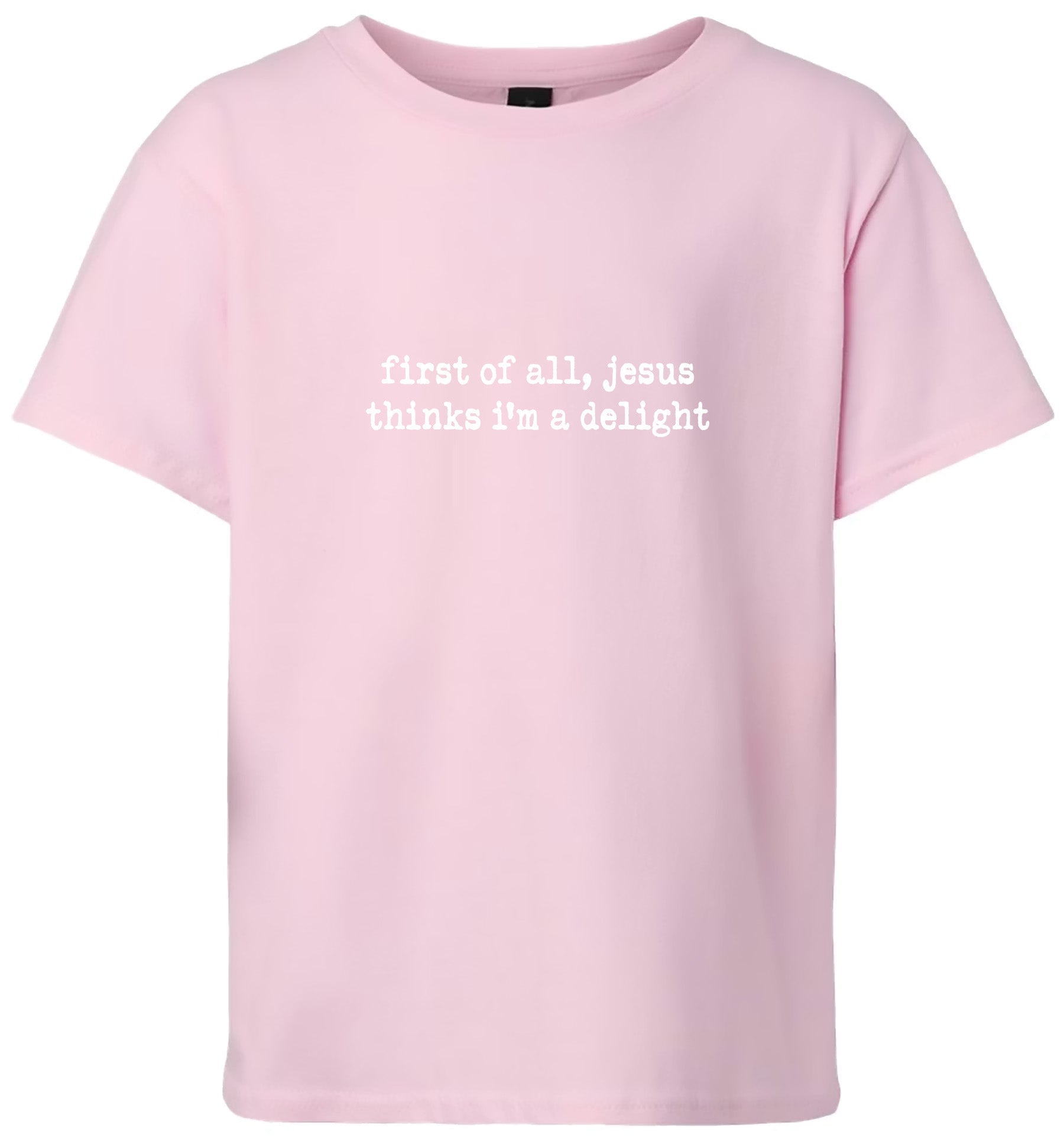 Jesus Thinks I'm a Delight Children's Gildan Soft Shirt