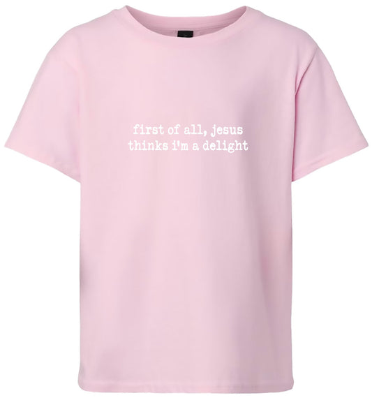 Jesus Thinks I'm a Delight Children's Gildan Soft Shirt
