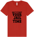 Load image into Gallery viewer, Past Your Jail Time Unisex V-Neck Shirt
