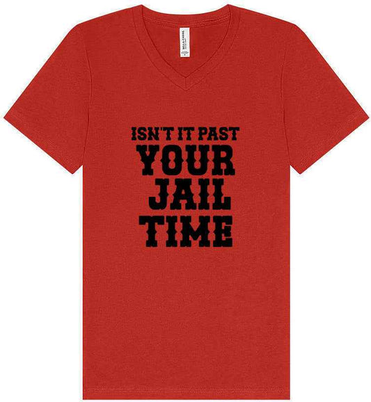 Past Your Jail Time Unisex V-Neck Shirt