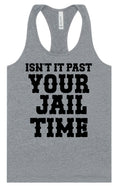 Load image into Gallery viewer, Past Your Jail Time Women's Racerback Tank
