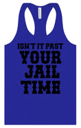 Load image into Gallery viewer, Past Your Jail Time Women's Racerback Tank
