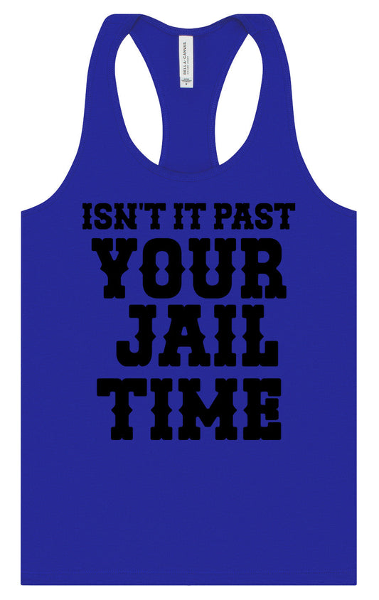 Past Your Jail Time Women's Racerback Tank