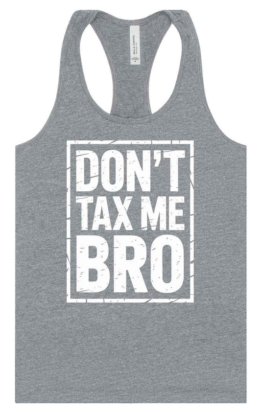 Don't Tax Me Bro Women's Racerback Tank