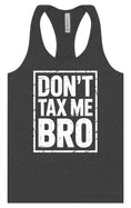 Load image into Gallery viewer, Don't Tax Me Bro Women's Racerback Tank
