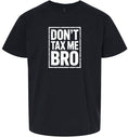 Load image into Gallery viewer, Don't Tax Me Bro Children's Gildan Soft Shirt

