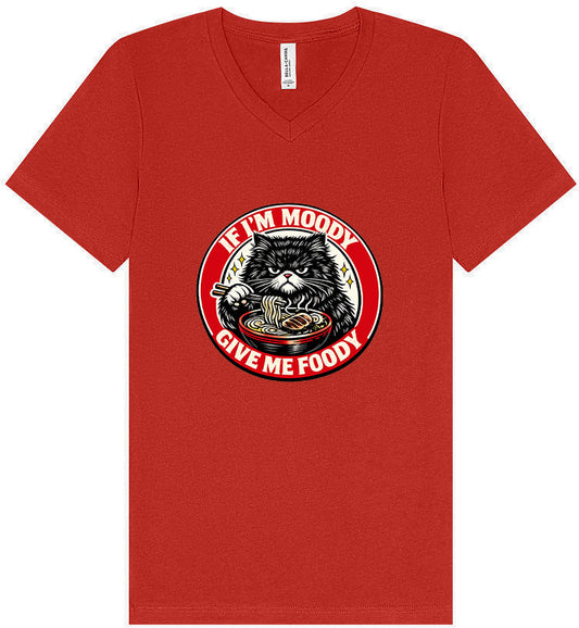 If I'm Moody Unisex V-Neck Shirt