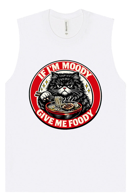 If I'm Moody Muscle Tank
