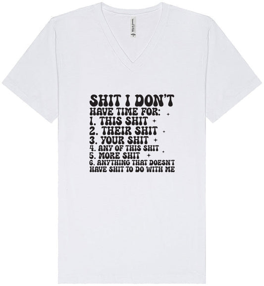 I Don't Have Time Unisex V-Neck Shirt