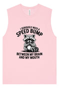 Load image into Gallery viewer, I Need a Speed Bump Muscle Tank
