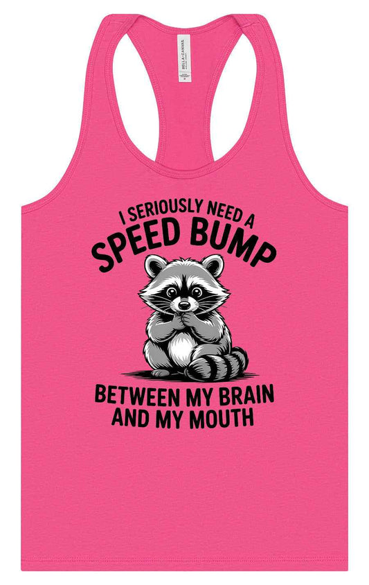 I Need a Speed Bump Women's Racerback Tank