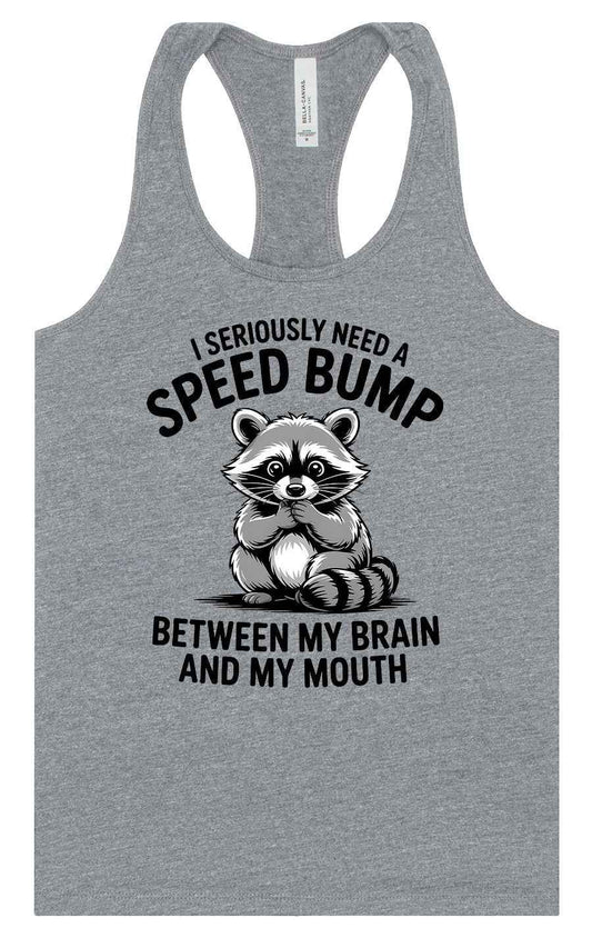 I Need a Speed Bump Women's Racerback Tank