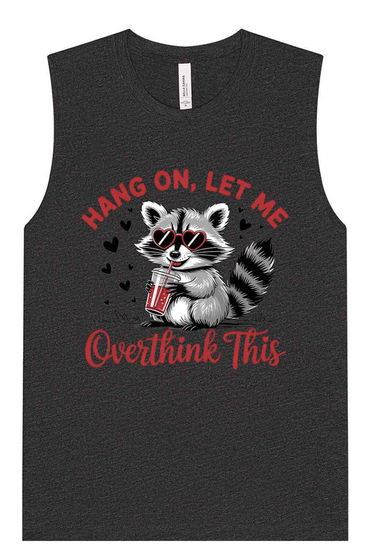 Let Me Overthink This Muscle Tank