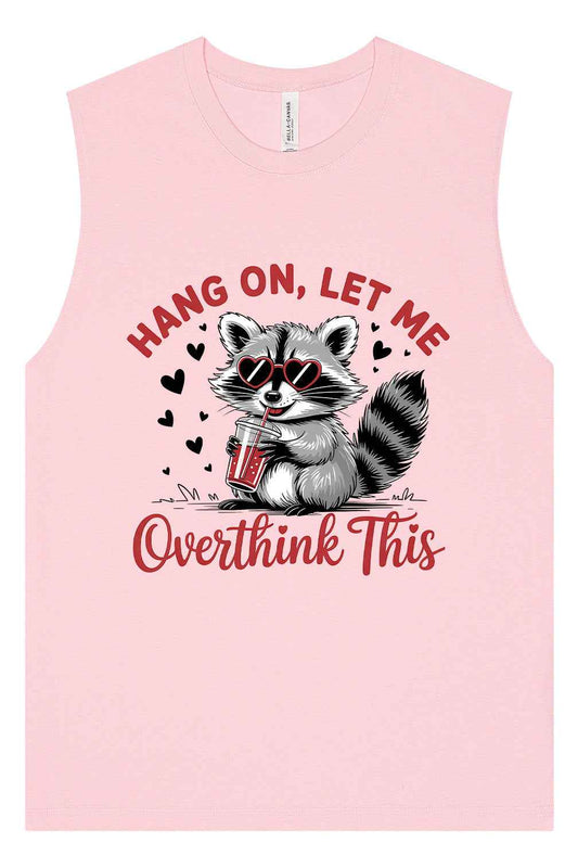 Let Me Overthink This Muscle Tank