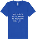 Load image into Gallery viewer, This is Why I Wanted to Stay Home Unisex V-Neck Shirt
