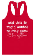 Load image into Gallery viewer, This is Why I Wanted to Stay Home Women's Racerback Tank
