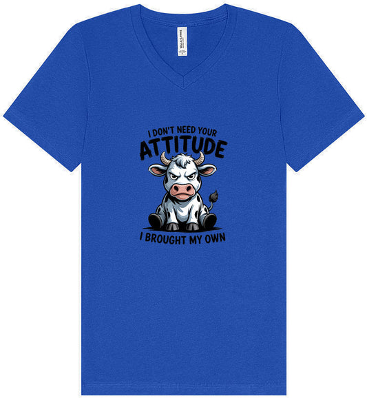 Don't Need Your Attitude Unisex V-Neck Shirt