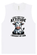 Load image into Gallery viewer, Don't Need Your Attitude Muscle Tank
