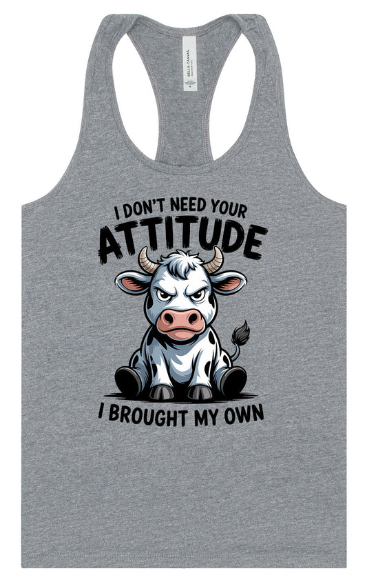 Don't Need Your Attitude Women's Racerback Tank