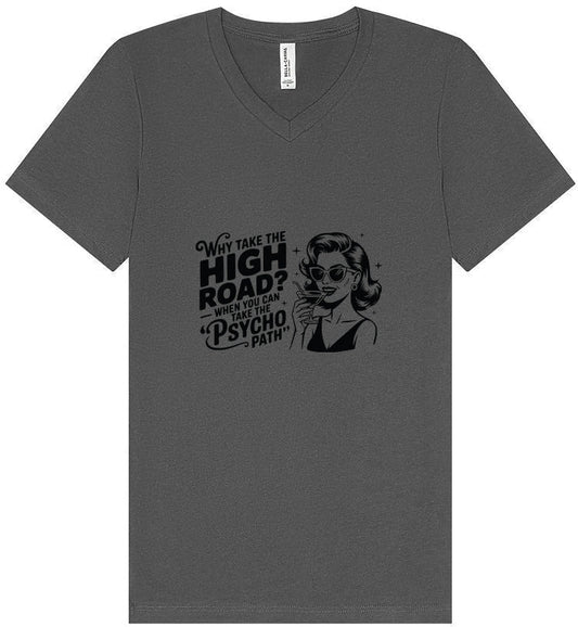 Why Take The High Road Unisex V-Neck Shirt