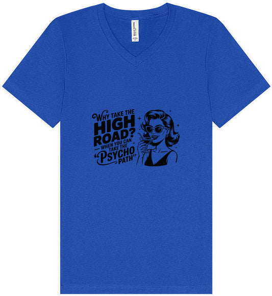 Why Take The High Road Unisex V-Neck Shirt