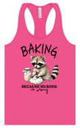 Load image into Gallery viewer, Baking Because Murder is Wrong Women's Racerback Tank
