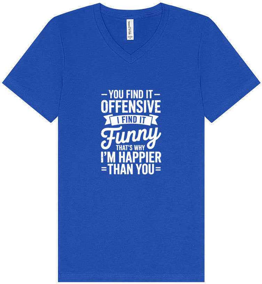 You Find It Offensive Unisex V-Neck Shirt