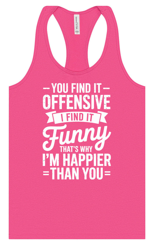 You Find It Offensive Women's Racerback Tank