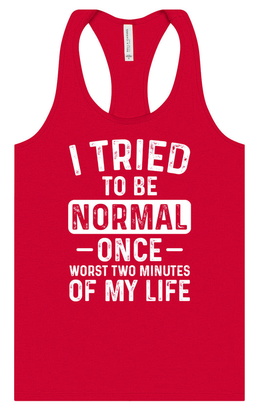 Tried to Be Normal Women's Racerback Tank