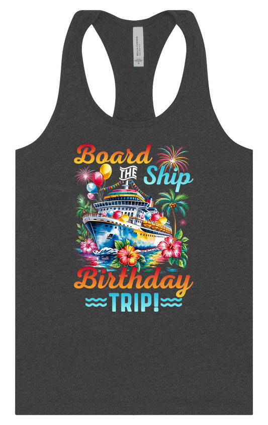 Board the Ship Birthday Trip Women's Racerback Tank