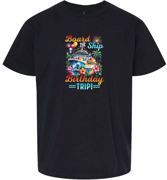Board the Ship Birthday Trip Children's Gildan Soft Shirt