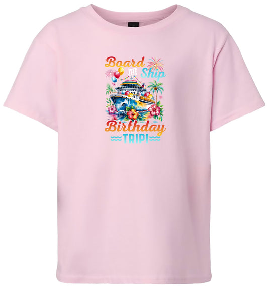 Board the Ship Birthday Trip Children's Gildan Soft Shirt